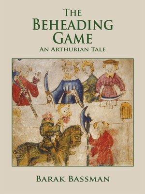 cover image of The Beheading Game: an Arthurian Tale